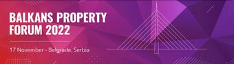 International Conference of the Real Estate Market of Southeast Europe - Balkans Property Forum // Belgrade, November 17th