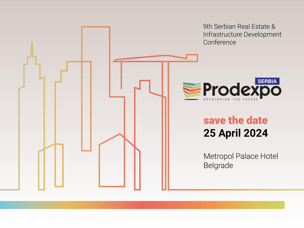Prodexpo Serbia 2024: Conference on Real Estate and Infrastructure Development Gathers Experts and Leaders in the Fields of Investment and Urbanism